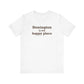 Stonington is My Happy Place Unisex Jersey Short Sleeve T-Shirt