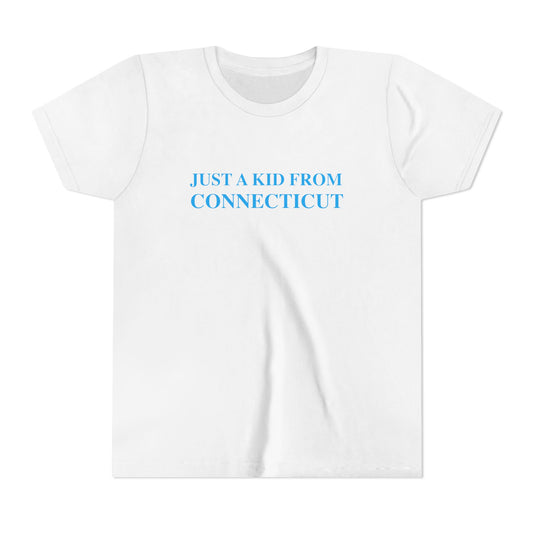 Just a kid from Connecticut Youth Short Sleeve T-Shirt