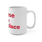 Monroe Is My Happy Place Mug 15oz