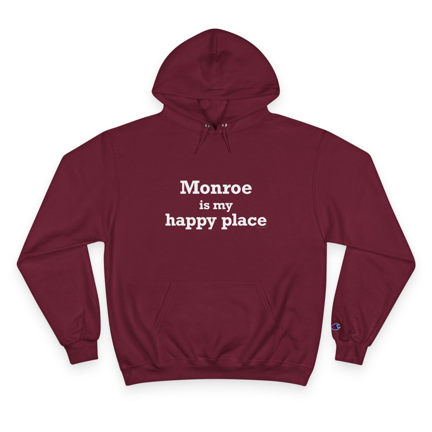 Monroe Is My Happy Place Champion Hoodie Sweatshirt