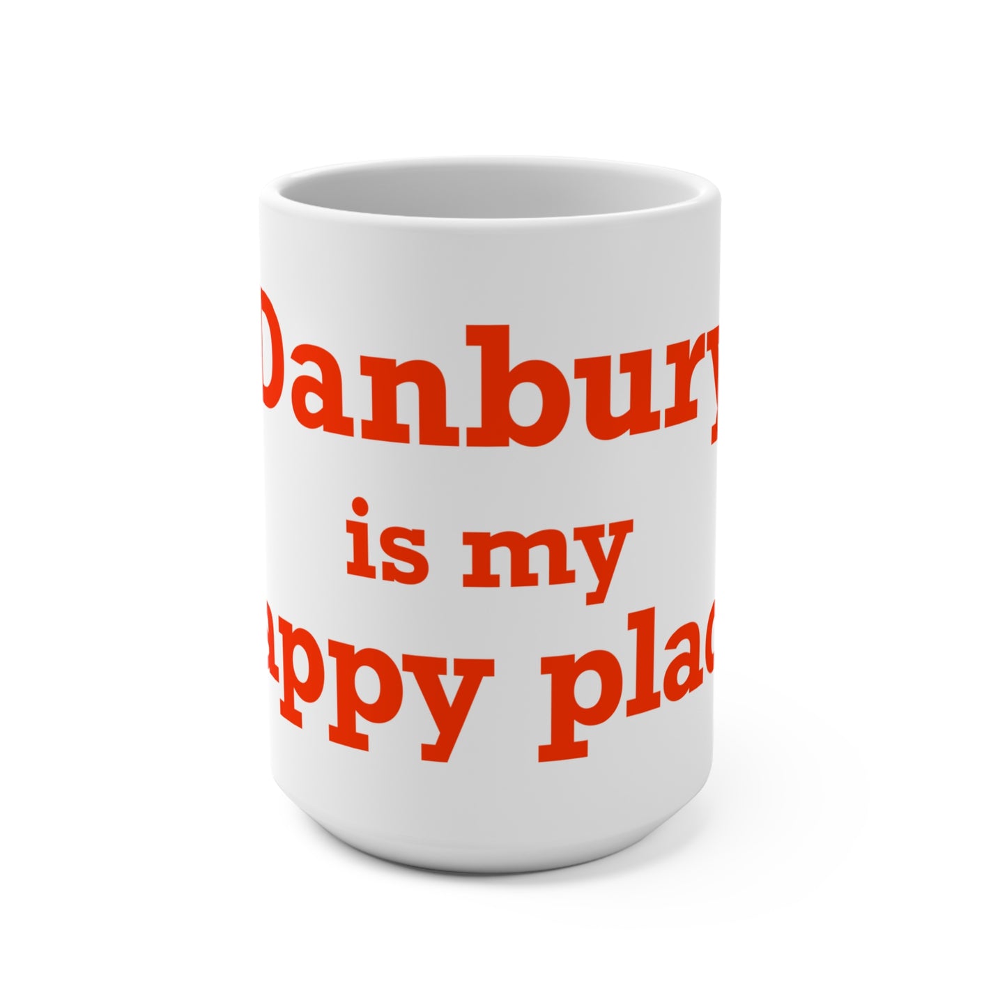Danbury Is My Happy Place Mug 15oz