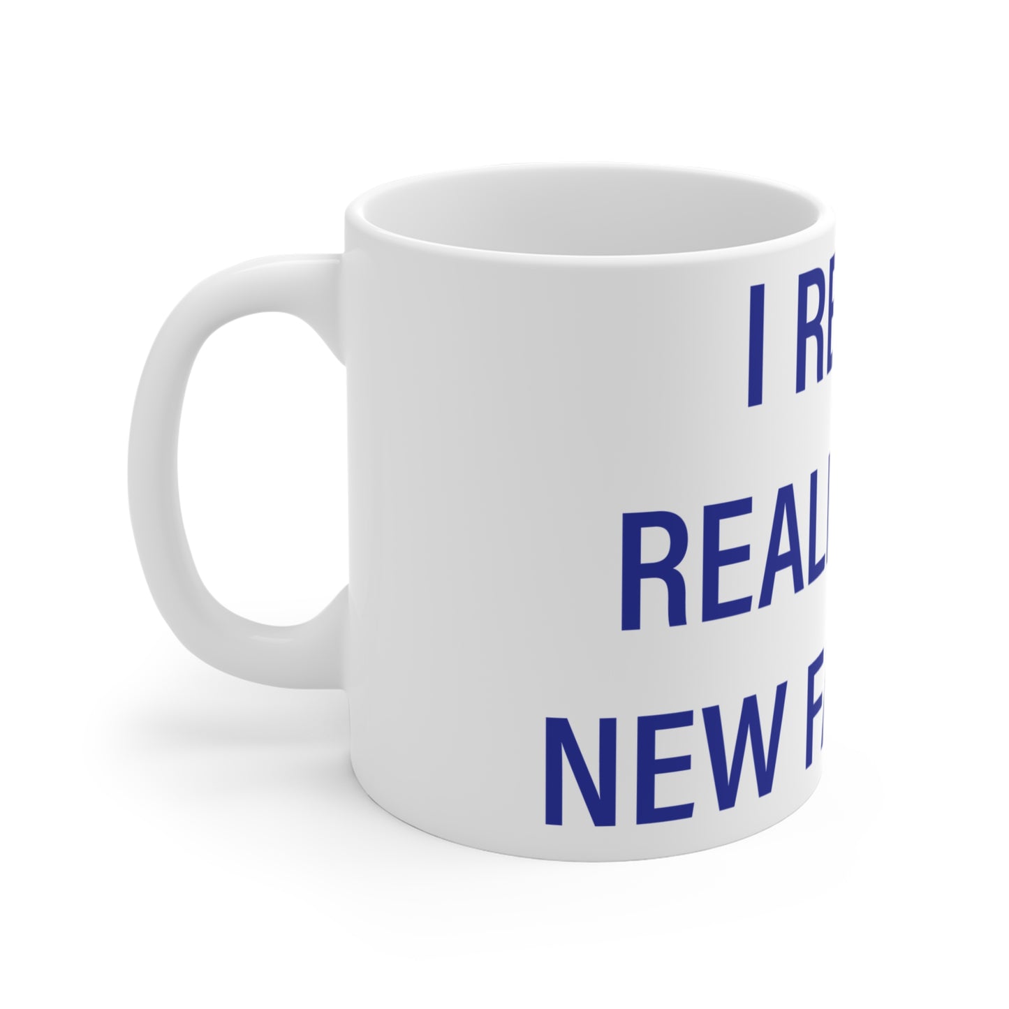 I Really Really Miss New Fairfield  Mug 11oz