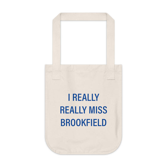 I Really Really Miss Brookfield Organic Canvas Tote Bag
