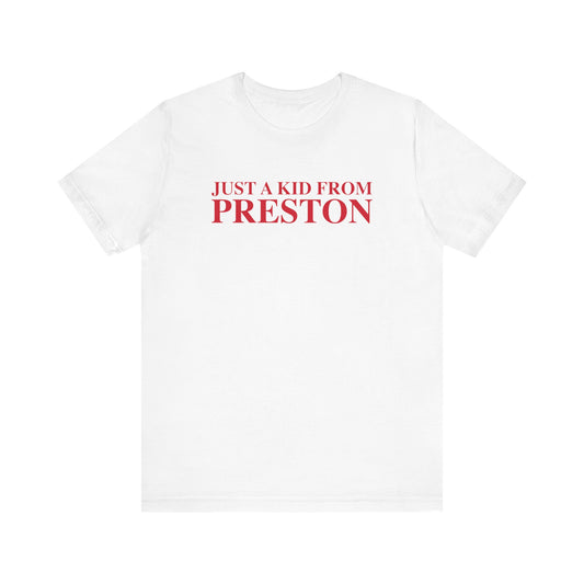 Just a kid from Preston Unisex Jersey Short Sleeve T-Shirt