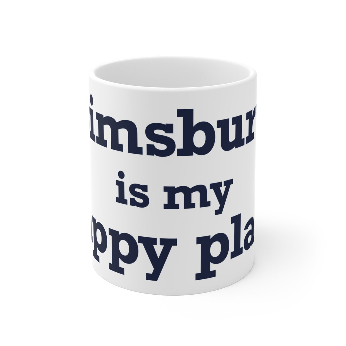 Simsbury is My Happy Place  Mug 11oz