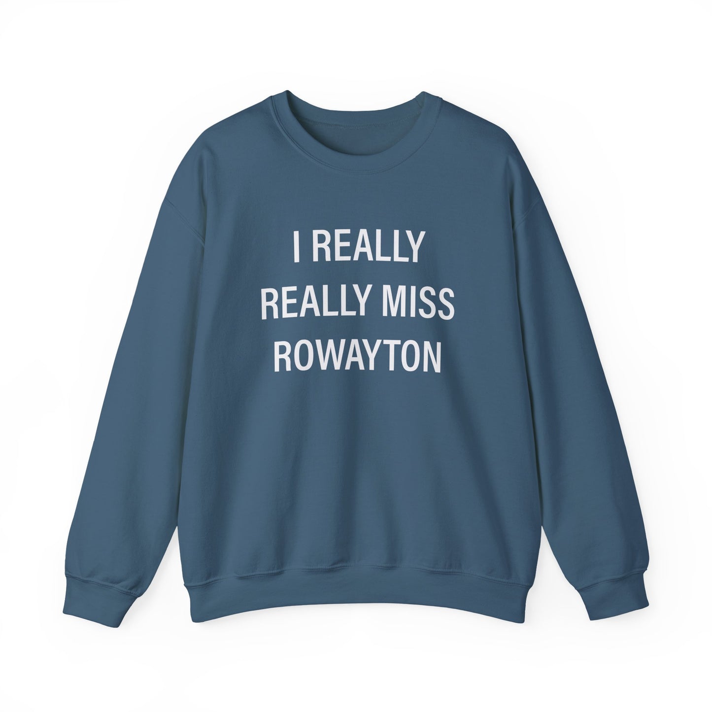 I Really Really Miss Rowayton Unisex Heavy Blend™ Crewneck Sweatshirt