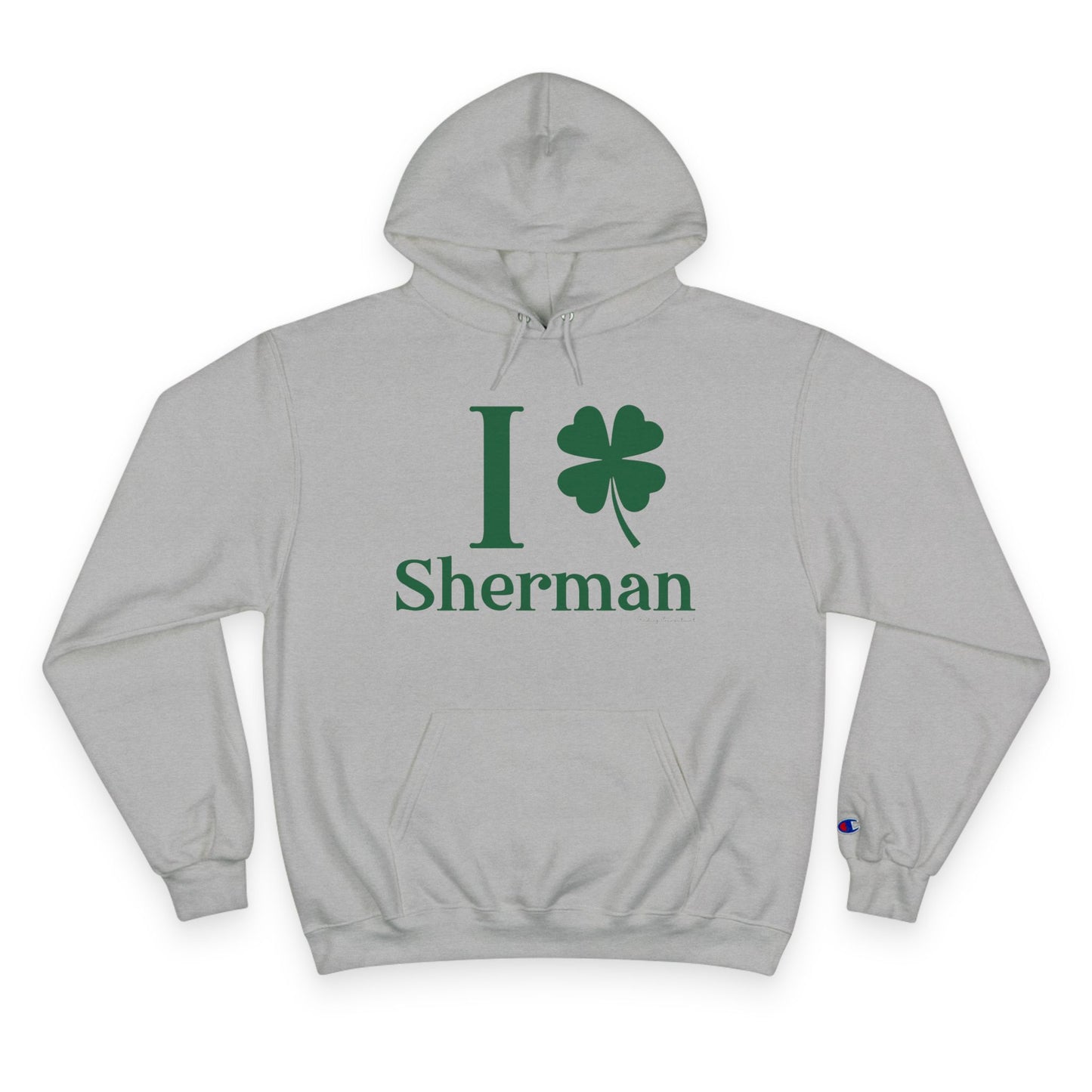 I Clover Sherman Champion Hoodie
