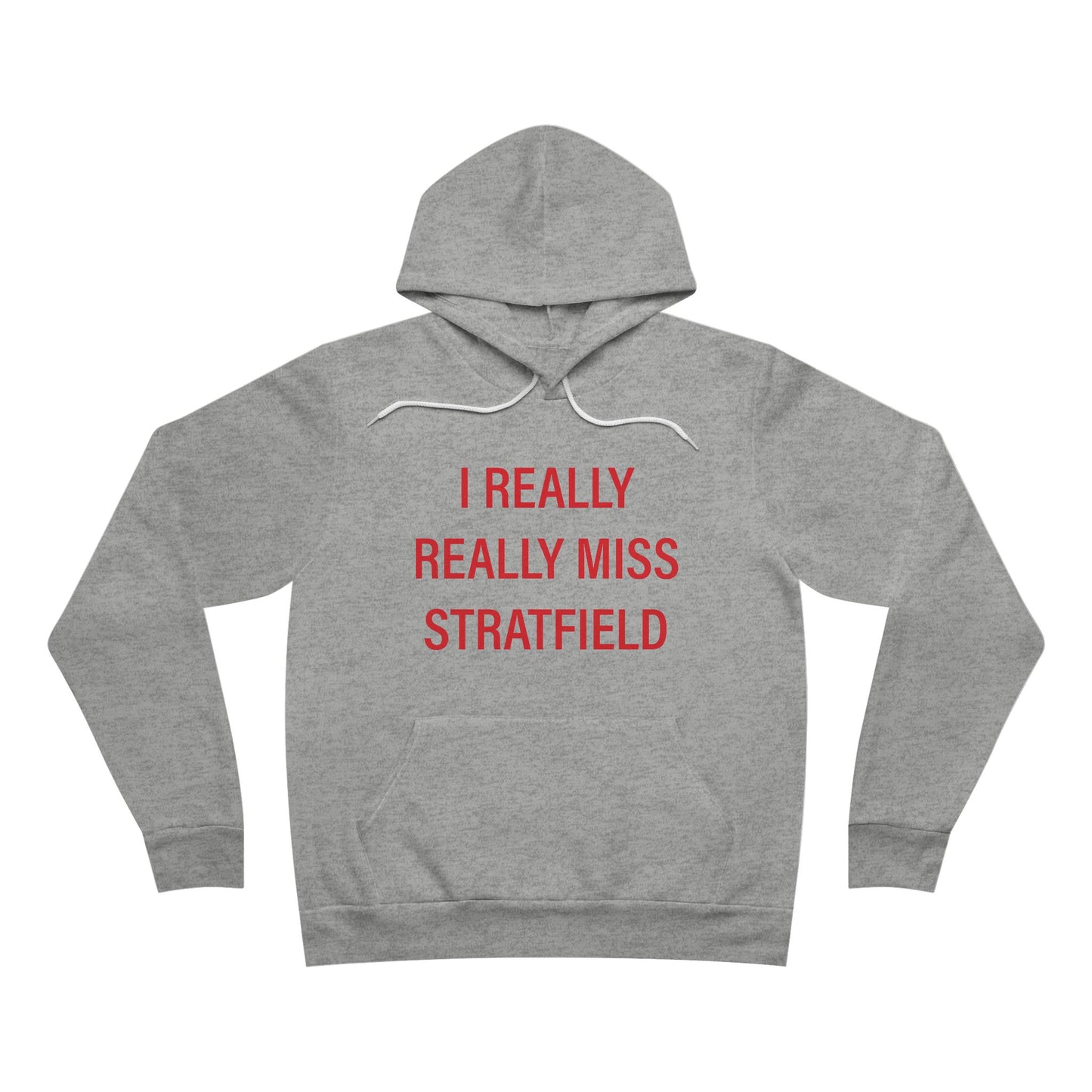 I Really Really Miss Stratfield Unisex Sponge Fleece Pullover Hoodie