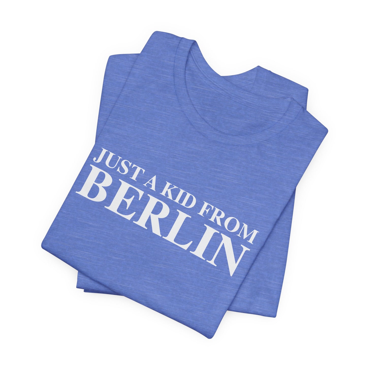 Just a kid from Berlin Unisex Jersey Short Sleeve T-Shirt