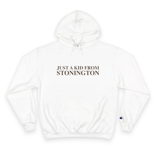 Just a kid from Stonington Champion Hoodie