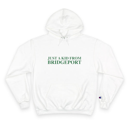 Just a kid from Bridgeport Champion Hoodie