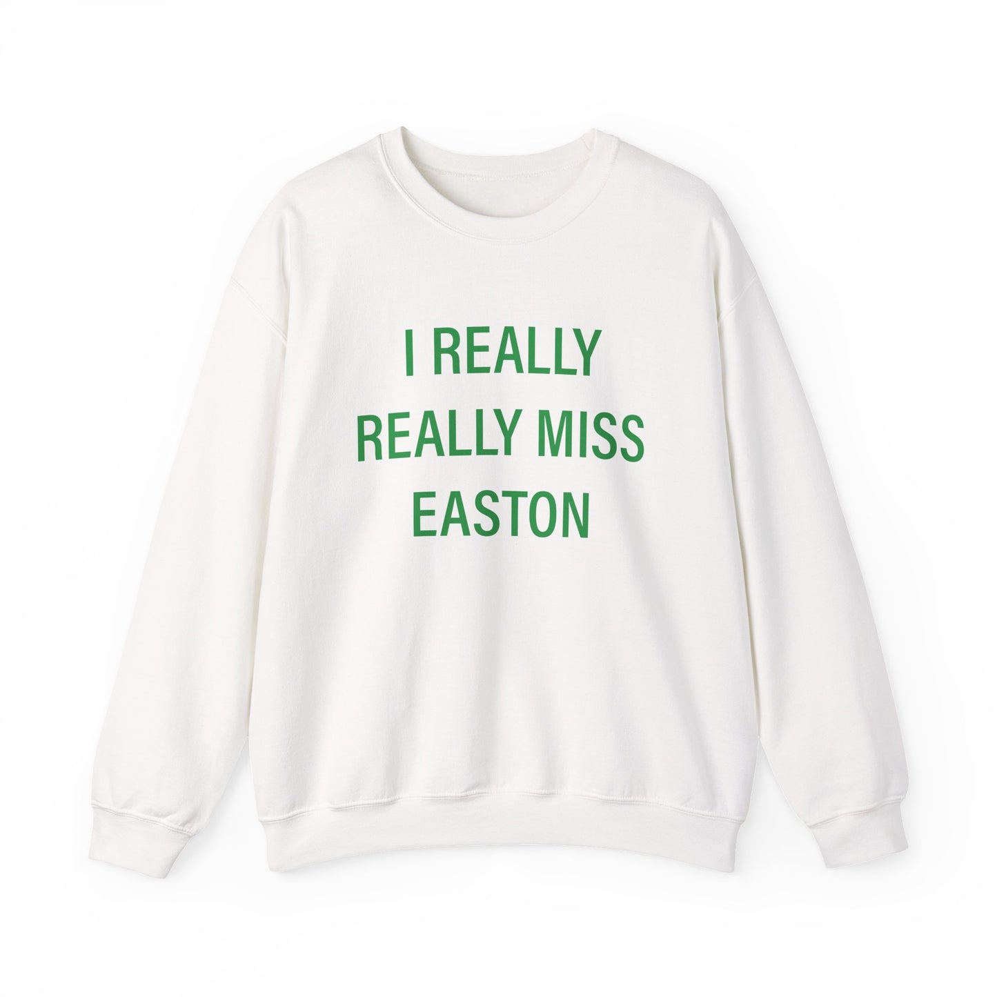 I Really Really Miss Easton Unisex Heavy Blend™ Crewneck Sweatshirt