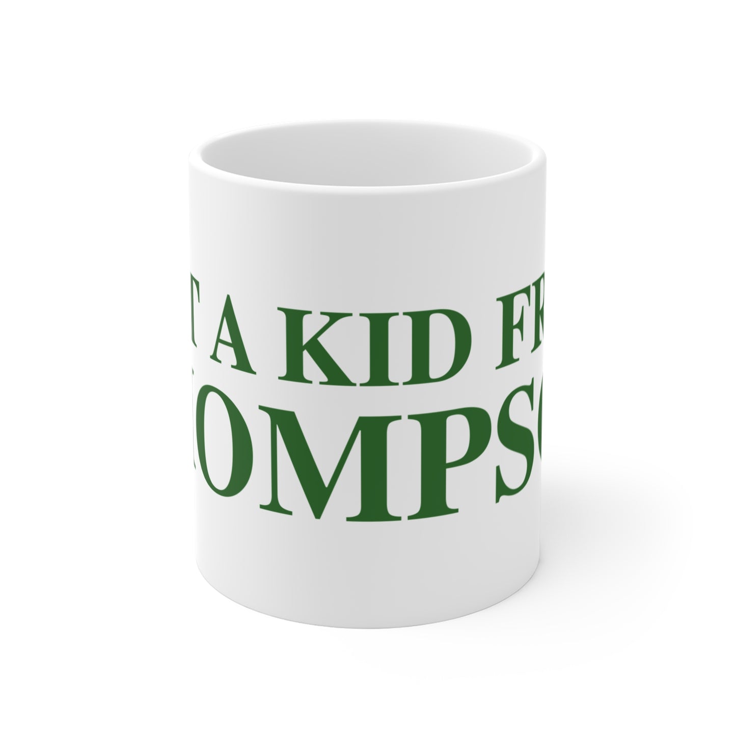 Just a kid from Thompson Mug 11oz