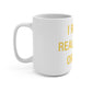 I Really Really Miss Orange Mug 15oz