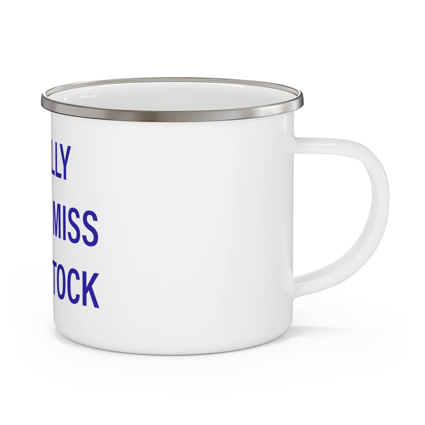 I Really Really Miss Woodstock Enamel Camping Mug