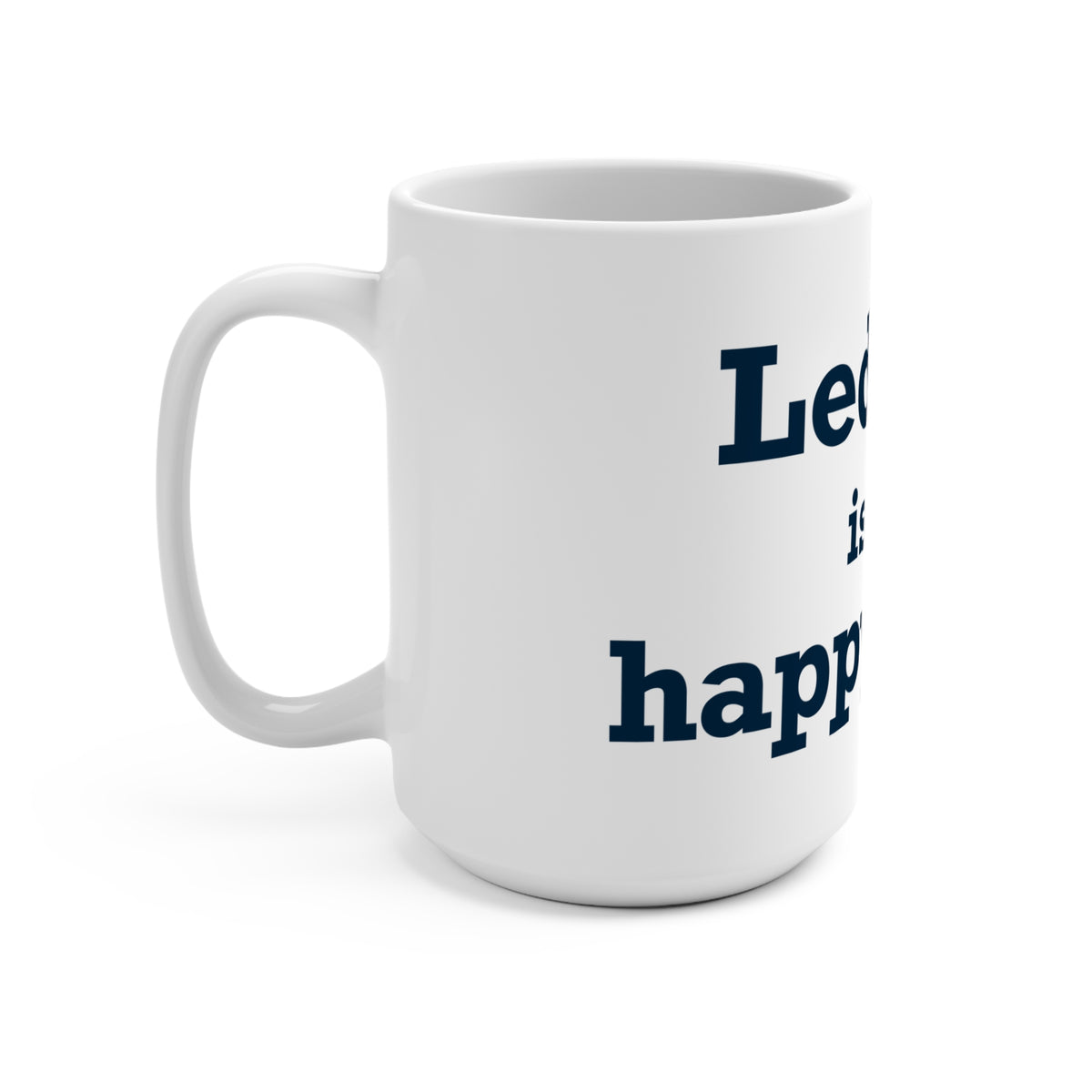 Ledyard is My Happy Place Mug 15oz
