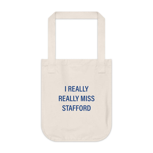 I Really Really Miss Stafford Organic Canvas Tote Bag