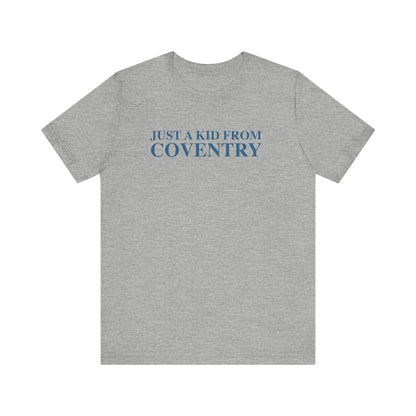 Just a kid from Coventry Unisex Jersey Short Sleeve T-Shirt