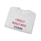 I Really Really Miss Storrs Unisex Heavy Blend™ Crewneck Sweatshirt