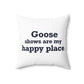 Goose Shows Are My Happy Place - Blue Polyester Square Pillow