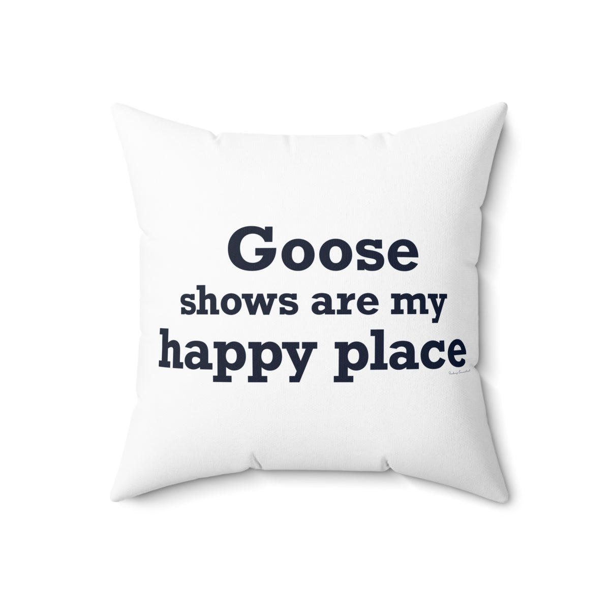 Goose Shows Are My Happy Place - Blue Polyester Square Pillow