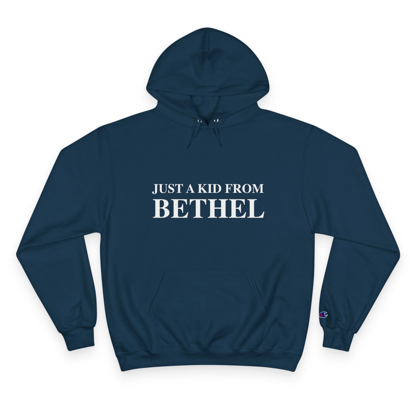Just a kid from Bethel Champion Hoodie