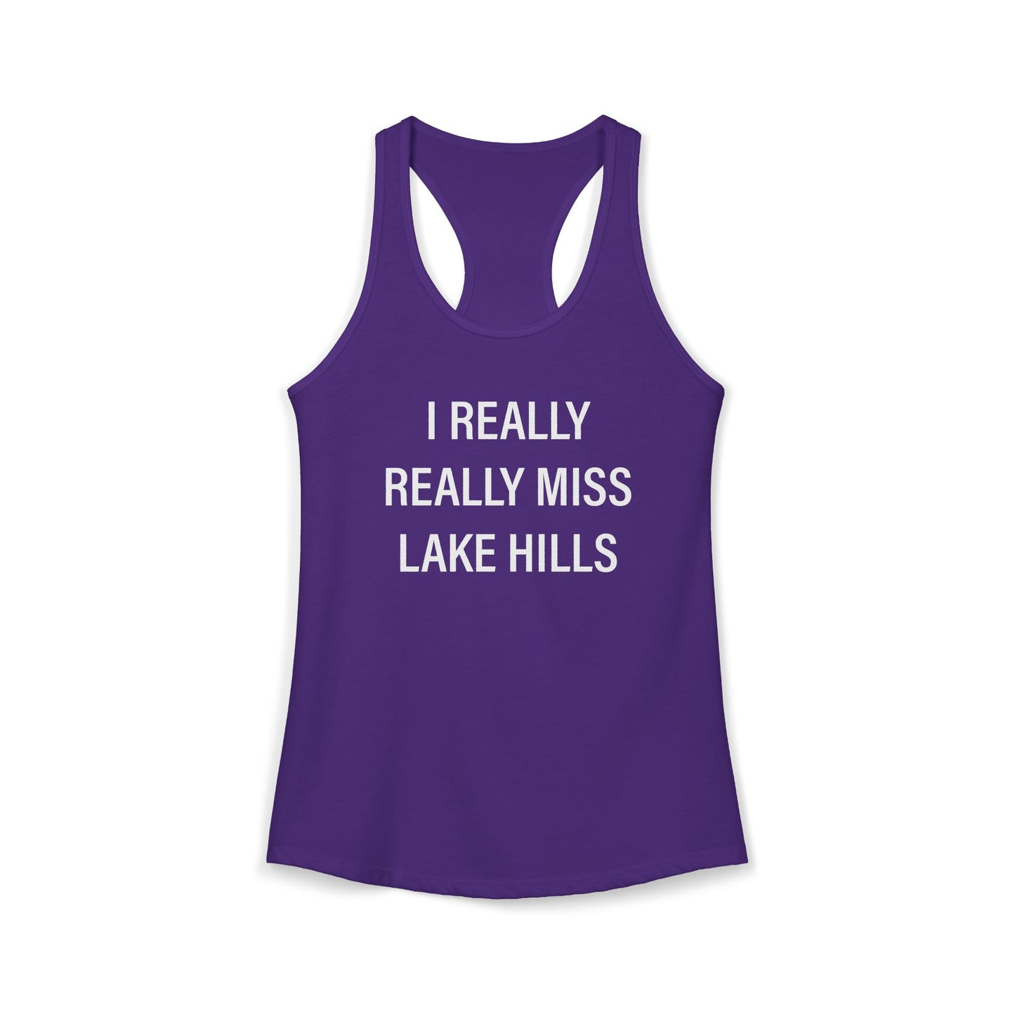 I Really Really Miss Lake Hills Women's Ideal Racerback Tank Top