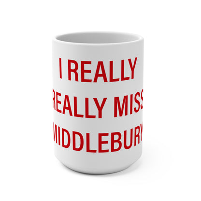 I Really Really Miss Middlebury Mug 15oz