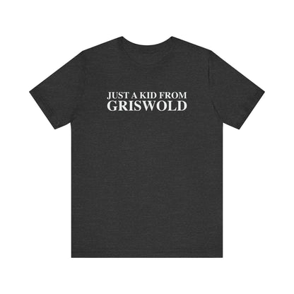Just a kid from Griswold Unisex Jersey Short Sleeve T-Shirt