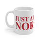Just a kid from Norwich Mug 11oz