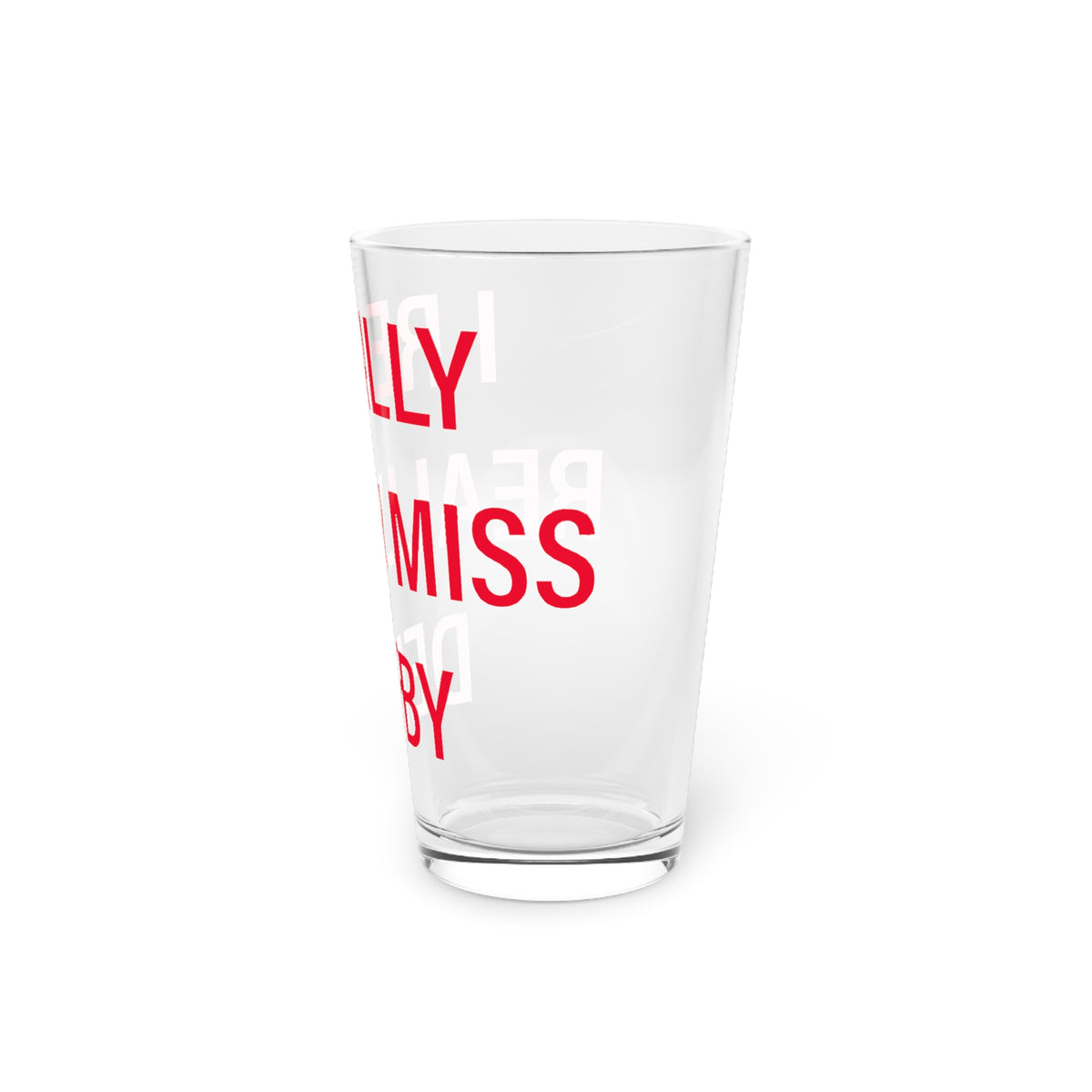 I Really Really Miss Derby Pint Glass, 16oz