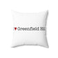 I Heart Greenfield Hill. Spun Polyester Square Pillow