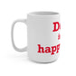 Derby is My Happy Place Mug 15oz