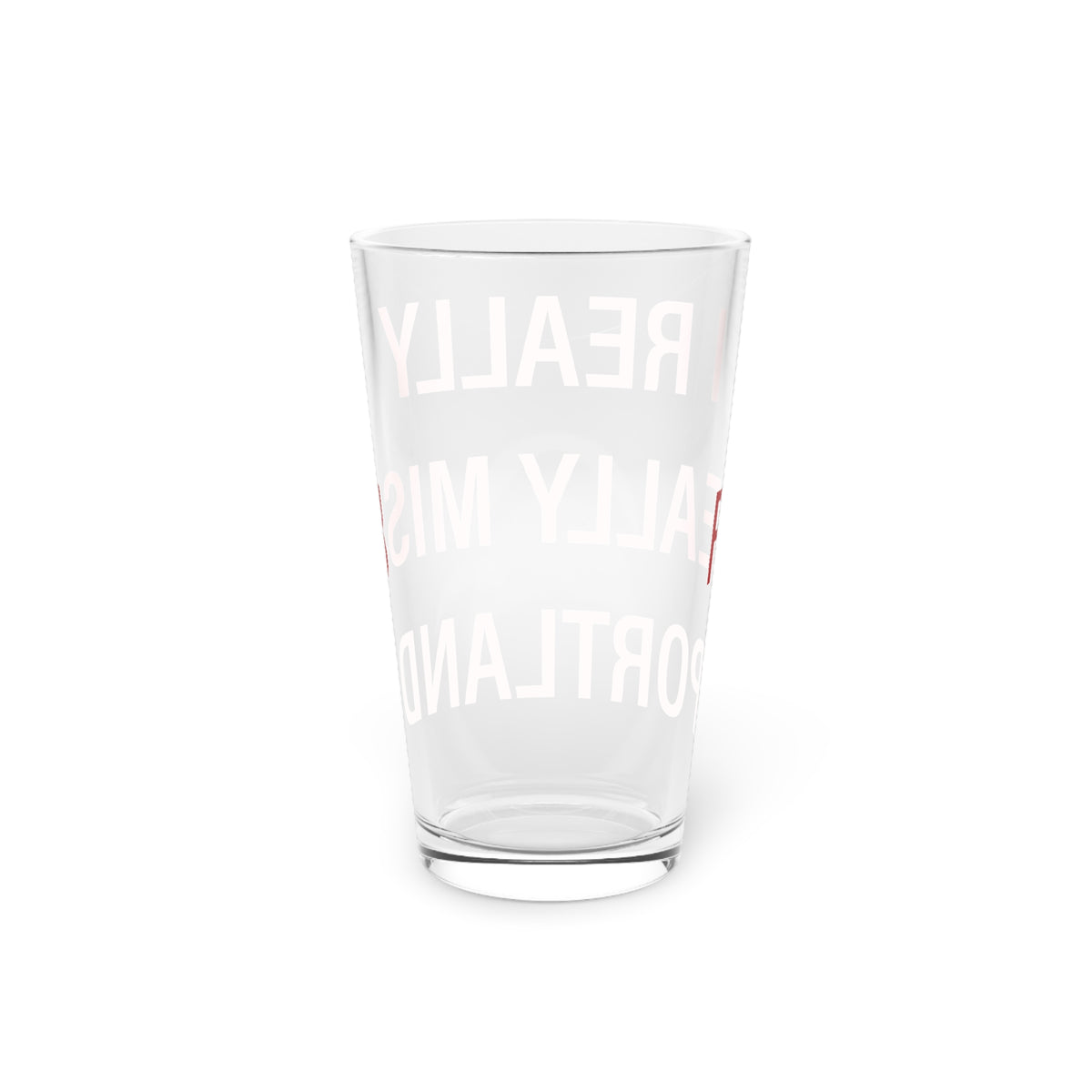 I Really Really Miss Portland Pint Glass, 16oz