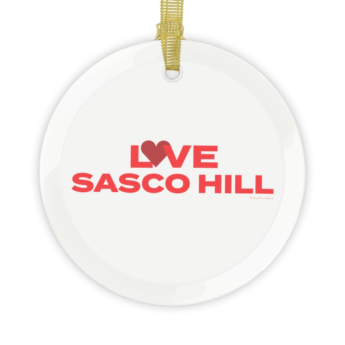 Love Sasco Hill  Glass Ornaments