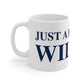 Just a kid from Wilton Mug 11oz