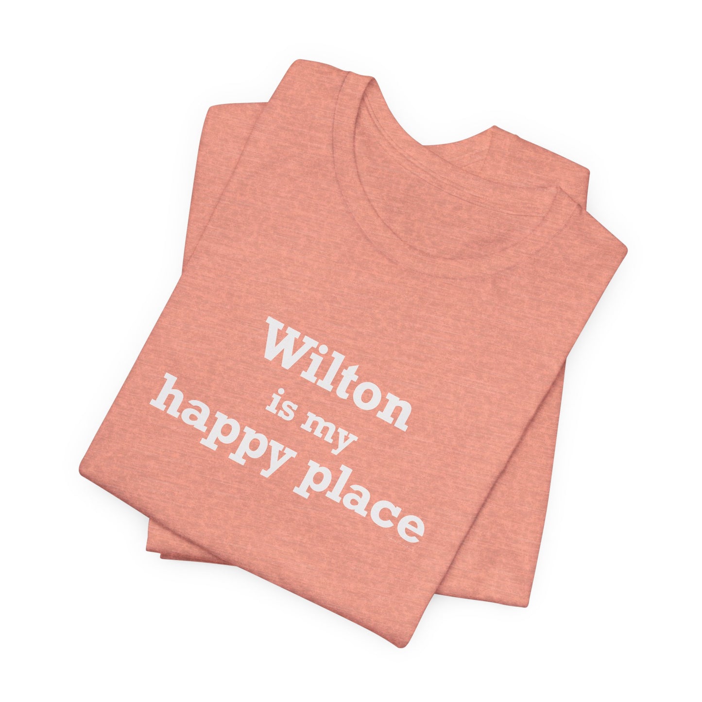 Wilton is my Happy Place Unisex Jersey Short Sleeve T-Shirt