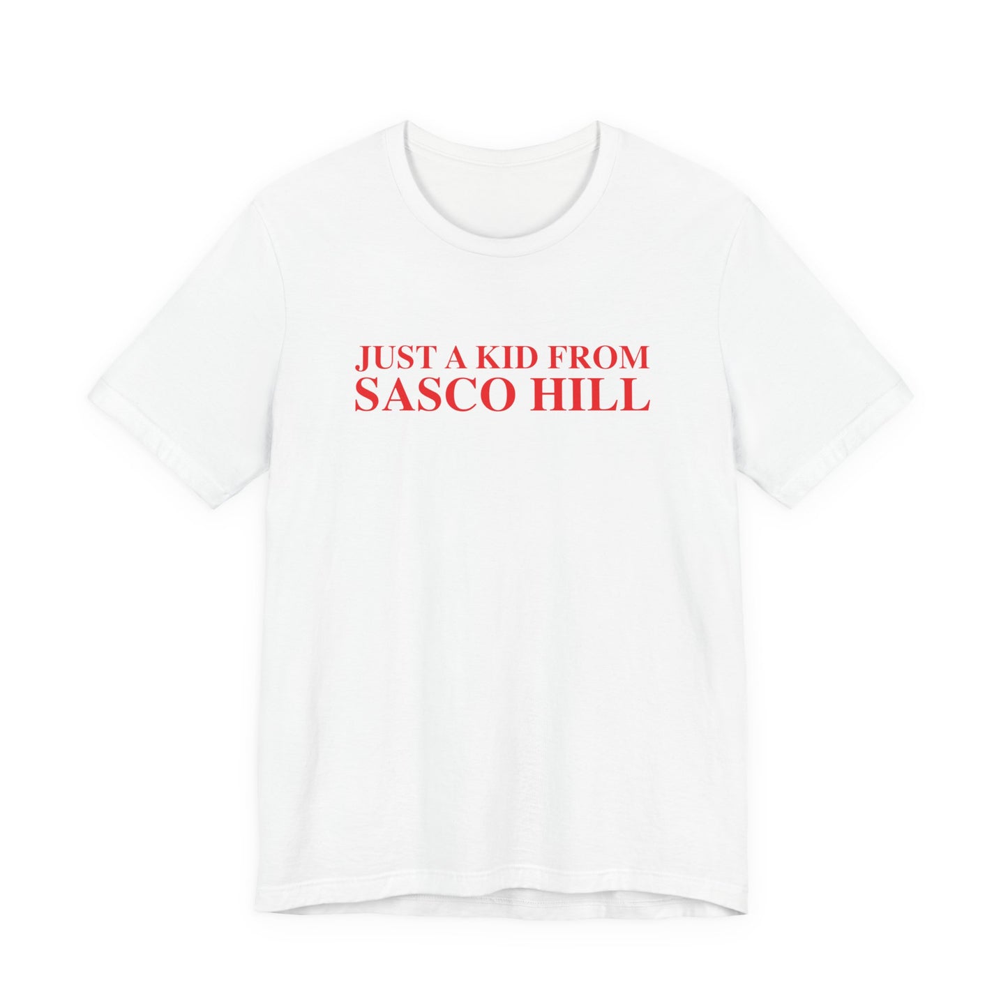 Just a kid from Sasco Hill Unisex Jersey Short Sleeve T-Shirt