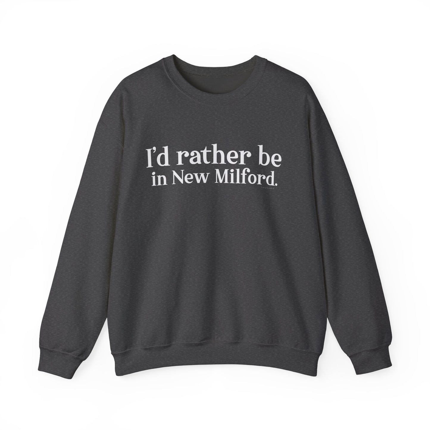 I'd rather be in New Milford. Unisex Heavy Blend™ Crewneck Sweatshirt