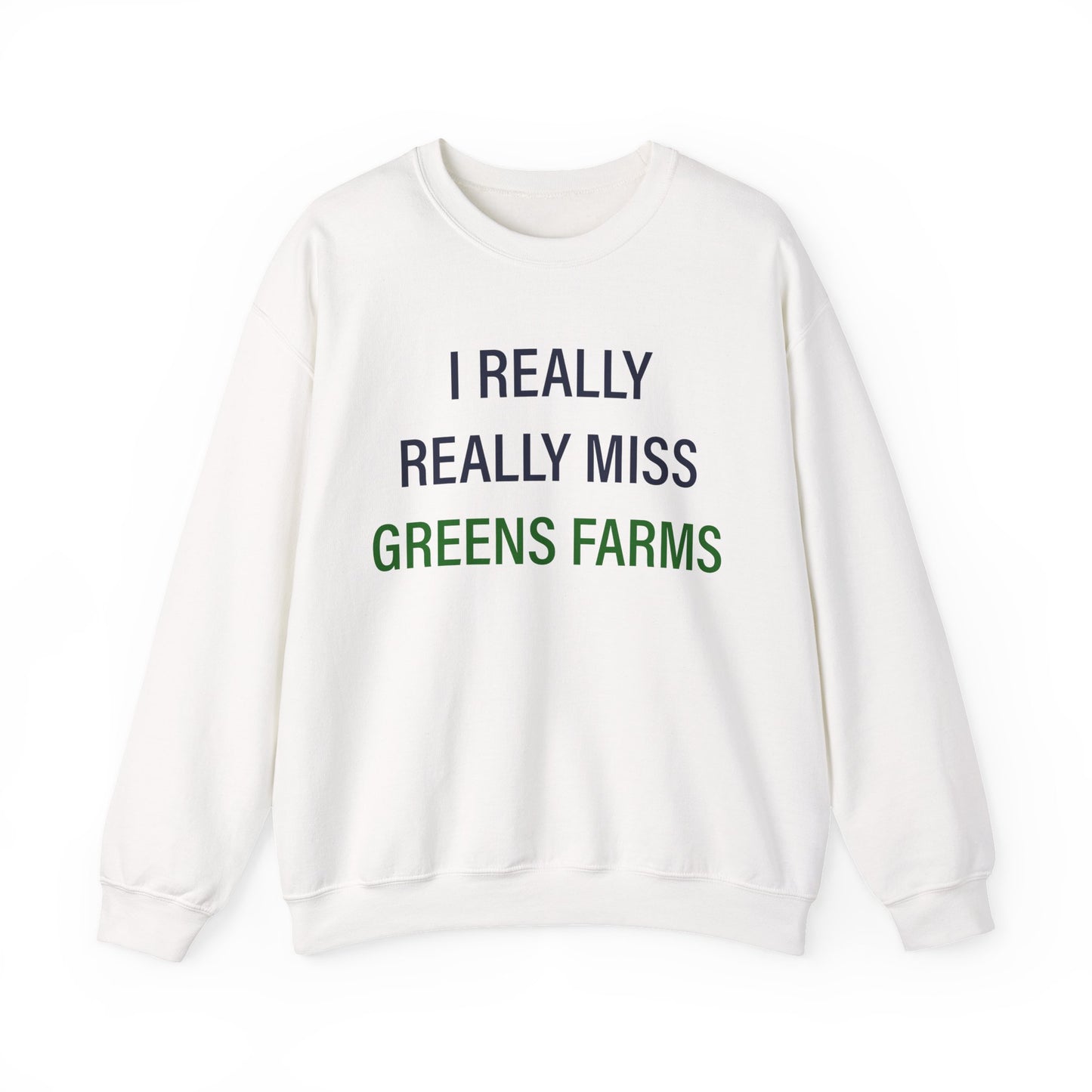 I Really Really Miss Greens Farms Unisex Heavy Blend™ Crewneck Sweatshirt