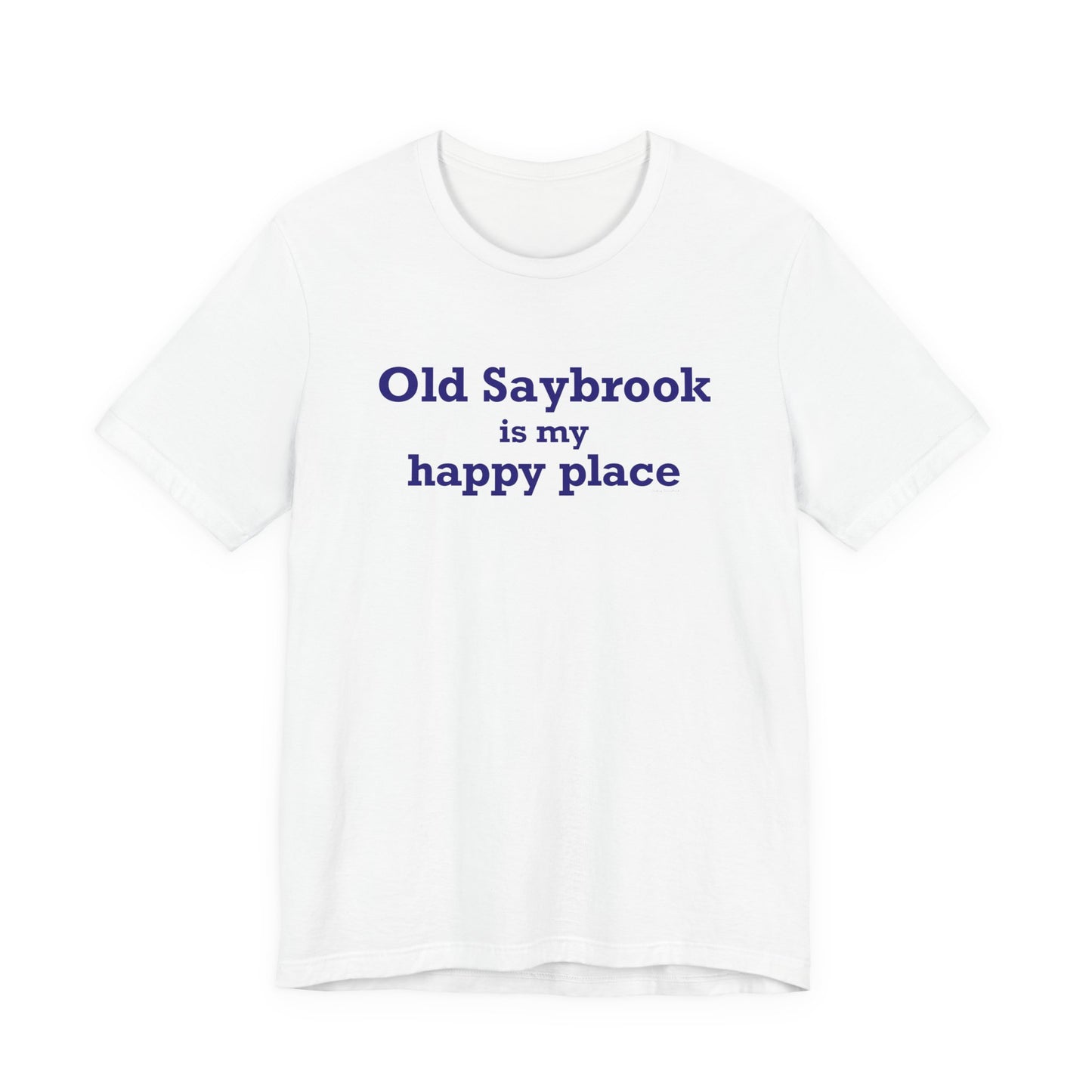 Old Saybrook is My Happy Place Unisex Jersey Short Sleeve T-Shirt