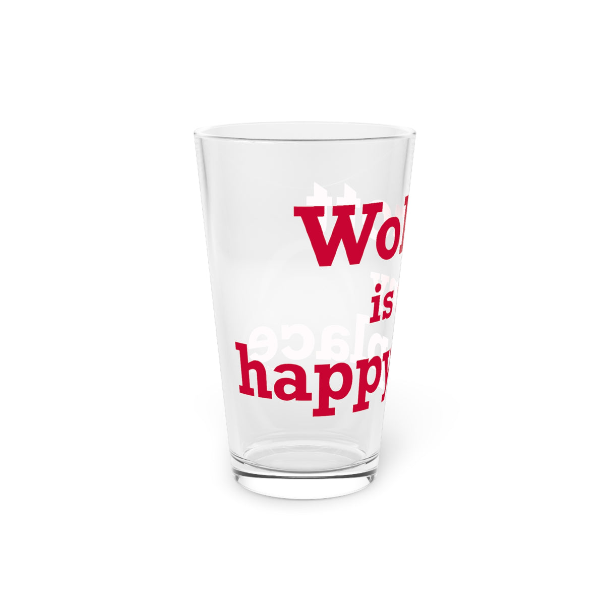 Wolcott is My Happy Place Pint Glass, 16oz