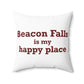 Beacon Falls is My Happy Place Polyester Square Pillow