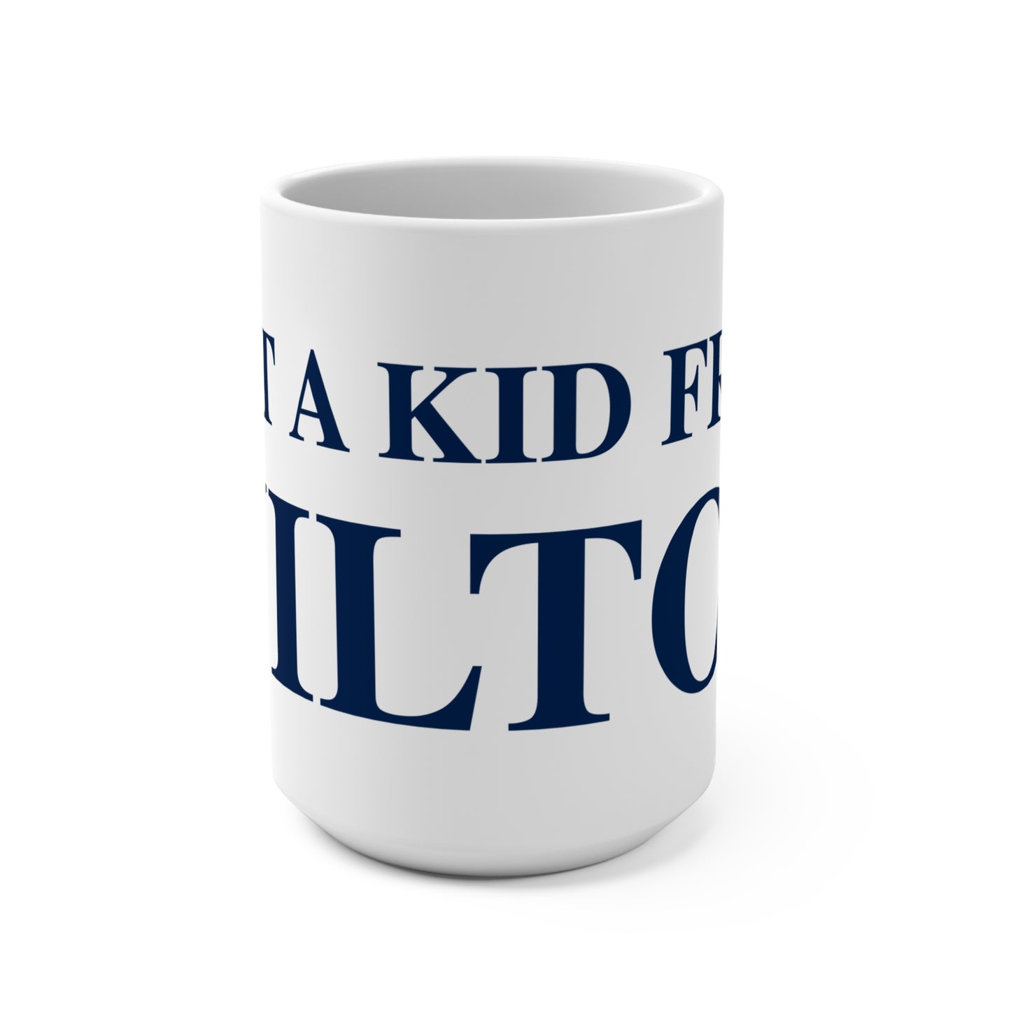 Just a kid from Wilton Mug 15oz