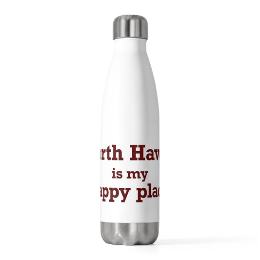 North Haven is My Happy Place 20 oz Insulated Bottle