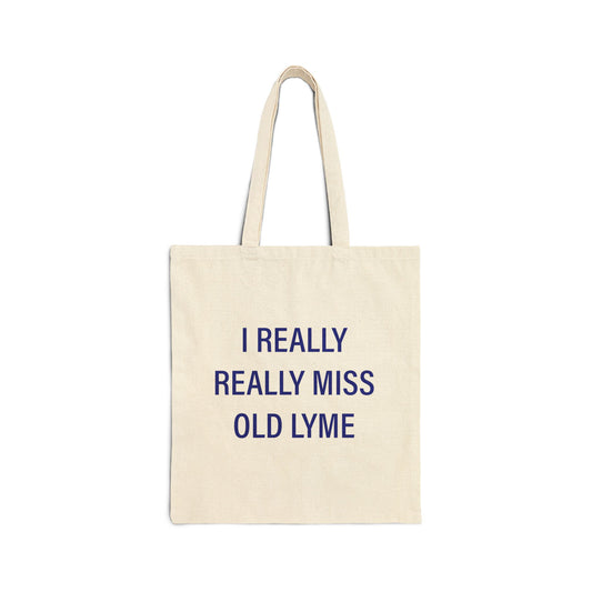I Really Really Miss Old Lyme Cotton Canvas Tote Bag