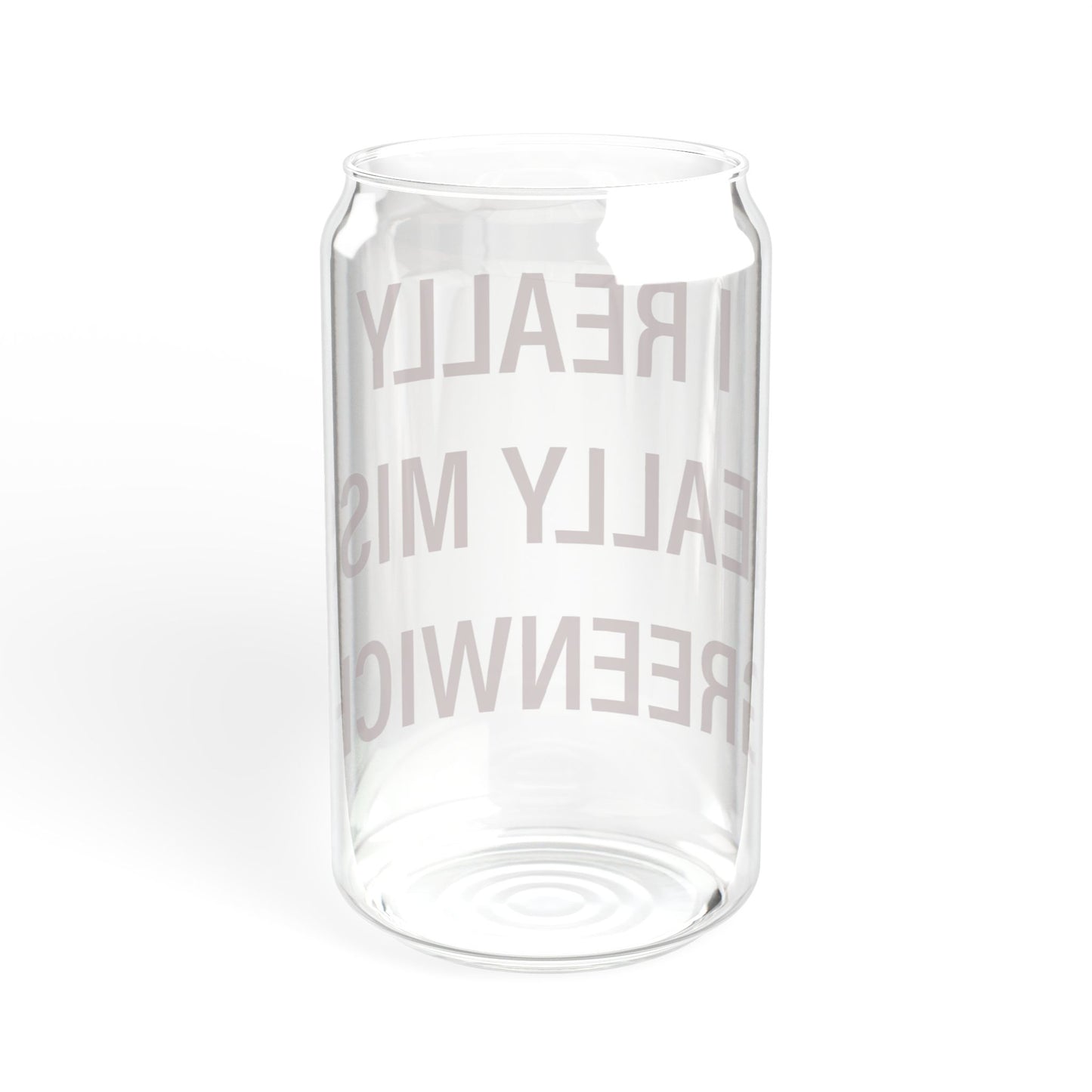 I Really Really Miss Greenwich Sipper Glass, 16oz