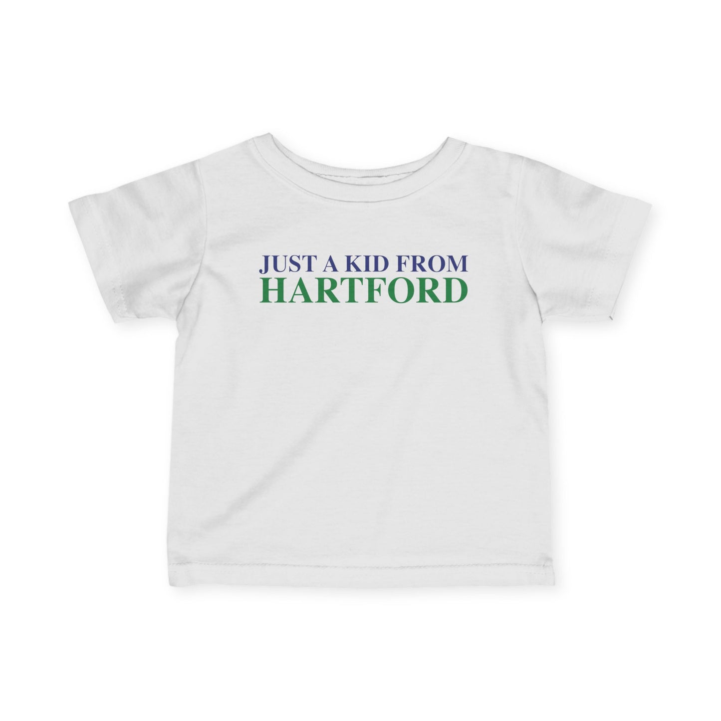 Just a kid from Hartford Infant Fine Jersey T-Shirt