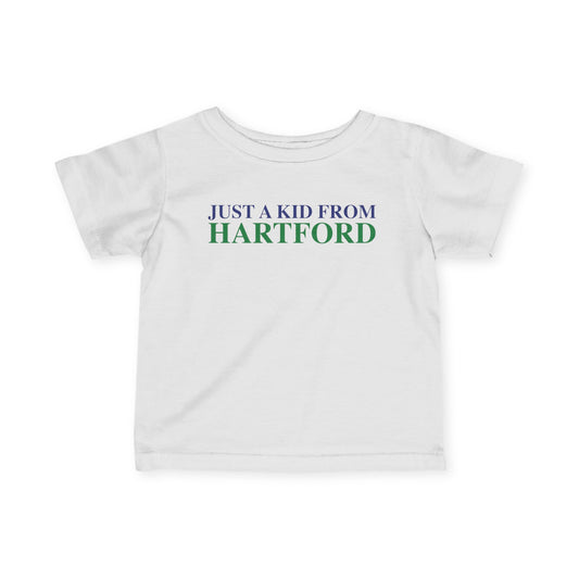 Just a kid from Hartford Infant Fine Jersey T-Shirt