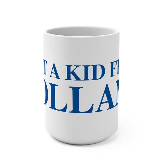 Just a kid from Tolland Mug 15oz